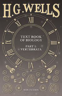 Book Cover for Text Book of Biology, Part 1 by H G Wells