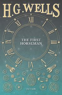 Book Cover for The First Horseman by H G Wells
