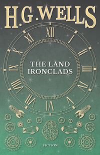 Book Cover for The Land Ironclads by H G Wells