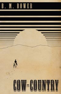 Book Cover for Cow-Country by B M Bower