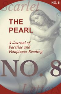 Book Cover for The Pearl - A Journal of Facetiae and Voluptuous Reading - No. 8 by Various