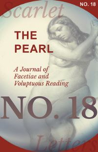 Book Cover for The Pearl - A Journal of Facetiae and Voluptuous Reading - No. 18 by Various