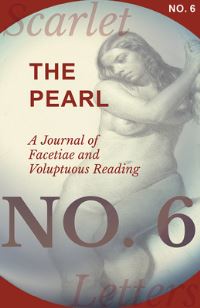 Book Cover for The Pearl - A Journal of Facetiae and Voluptuous Reading - No. 6 by Various