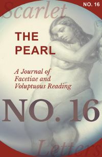 Book Cover for The Pearl - A Journal of Facetiae and Voluptuous Reading - No. 16 by Various