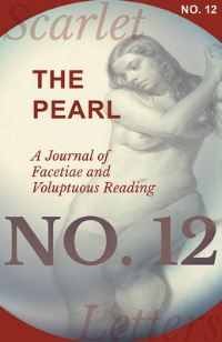 Book Cover for The Pearl - A Journal of Facetiae and Voluptuous Reading - No. 12 by Various