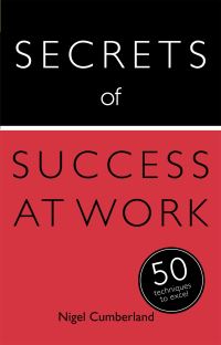 Book Cover for Secrets of Success at Work by Nigel Cumberland