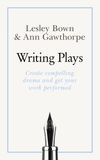 Book Cover for Writing Plays by Lesley Bown, Ann Gawthorpe,  Ann Gawthorpe