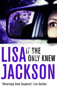 Book Cover for If She Only Knew by Lisa Jackson