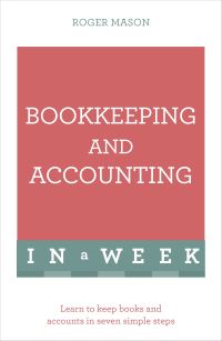 Book Cover for Bookkeeping and Accounting in a Week by Roger Mason