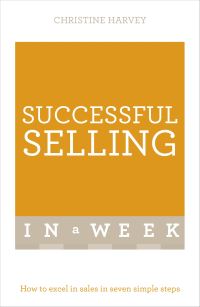 Book Cover for Successful Selling in a Week by Christine Harvey