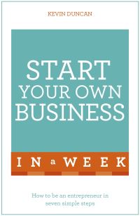Book Cover for Start Your Own Business in a Week by Kevin Duncan