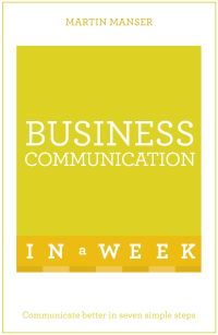 Book Cover for Business Communication in a Week by Martin Manser