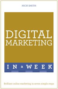 Book Cover for Digital Marketing in a Week by Nick Smith