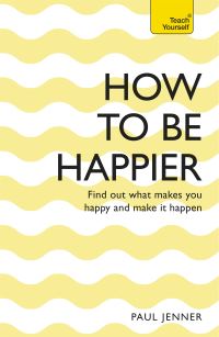 Book Cover for How to Be Happier by Paul Jenner