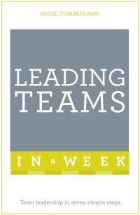 Book Cover for Leading Teams in a Week by Nigel Cumberland