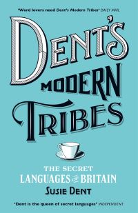 Book Cover for Dent's Modern Tribes by Susie Dent