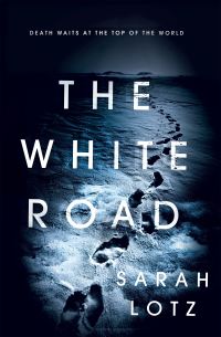 Book Cover for The White Road by Sarah Lotz