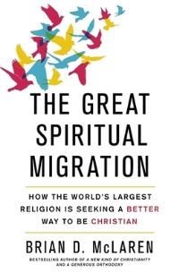 Book Cover for The Great Spiritual Migration by Brian D McLaren