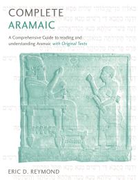 Book Cover for Complete Aramaic by Eric D Reymond