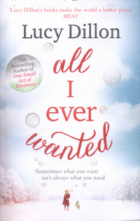 Book Cover for All I Ever Wanted by Lucy Dillon