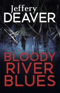 Book Cover for Bloody River Blues by Jeffery Deaver