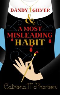 Book Cover for Dandy Gilver & A Most Misleading Habit by Catriona McPherson