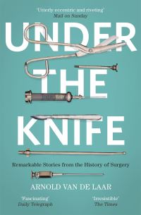 Book Cover for Under the Knife by Arnold van de Laar