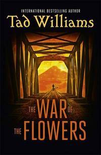 Book Cover for The War of the Flowers by Tad Williams
