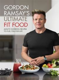 Book Cover for Gordon Ramsay's Ultimate Fit Food by Gordon Ramsay