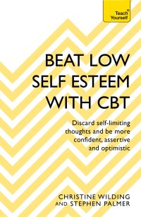 Book Cover for Beat Low Self-Esteem With CBT by Christine Wilding, Stephen Palmer