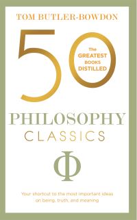 Book Cover for 50 Philosophy Classics by Tom ButlerBowdon