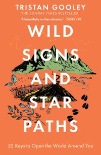 Book Cover for Wild Signs and Star Paths by Tristan Gooley