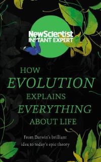 Book Cover for How Evolution Explains Everything About Life by New Scientist