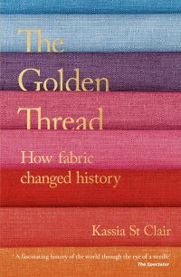 Book Cover for The Golden Thread by Kassia St Clair