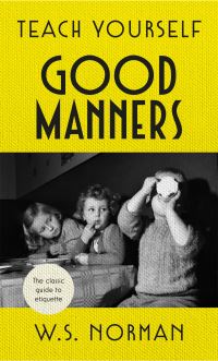 Book Cover for Teach Yourself Good Manners by W S Norman