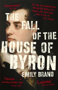 Book Cover for The Fall of the House of Byron by Emily Brand