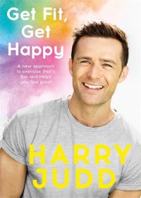 Book Cover for Get Fit, Get Happy by Harry Judd
