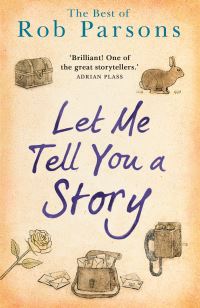 Book Cover for Let Me Tell You a Story by Rob Parsons
