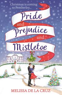 Book Cover for Pride and Prejudice and Mistletoe by Melissa De la Cruz