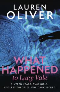 Book Cover for What Happened to Lucy Vale by Lauren Oliver