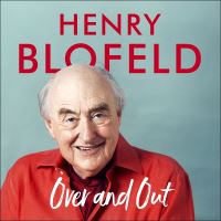 Book Cover for Over and Out by Henry Blofeld