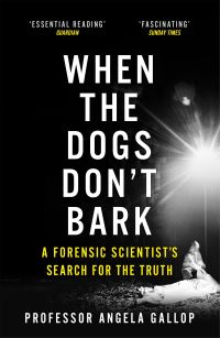Book Cover for When the Dogs Don't Bark by Angela Gallop, Jane Smith