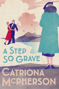 Book Cover for A Step So Grave by Catriona McPherson