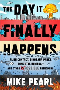 Book Cover for The Day It Finally Happens by Mike Pearl