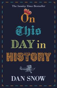 Book Cover for On This Day in History by Dan Snow