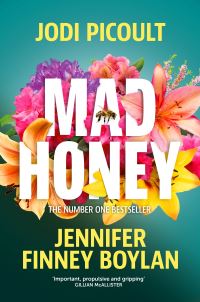 Book Cover for Mad Honey by Jodi Picoult, Jennifer Finney Boylan