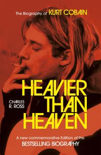 Book Cover for Heavier Than Heaven by Charles R Cross