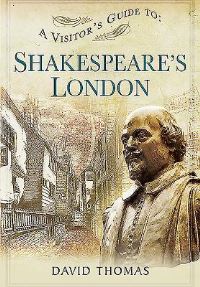 Book Cover for A Visitor's Guide to Shakespeare's London by David Thomas