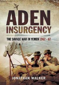 Book Cover for Aden Insurgency by Jonathan Walker