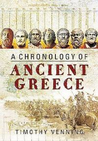 Book Cover for A Chronology of Ancient Greece by Timothy Venning